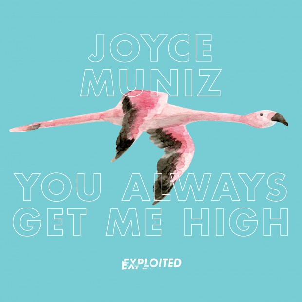 EXPDIGITAL98_JOYCE MUNIZ_YOU_ALWAYS_GET_ME_HIGH